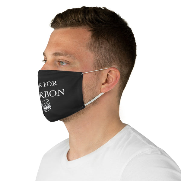I SPEAK FOR BO URBON - Fabric Face Mask