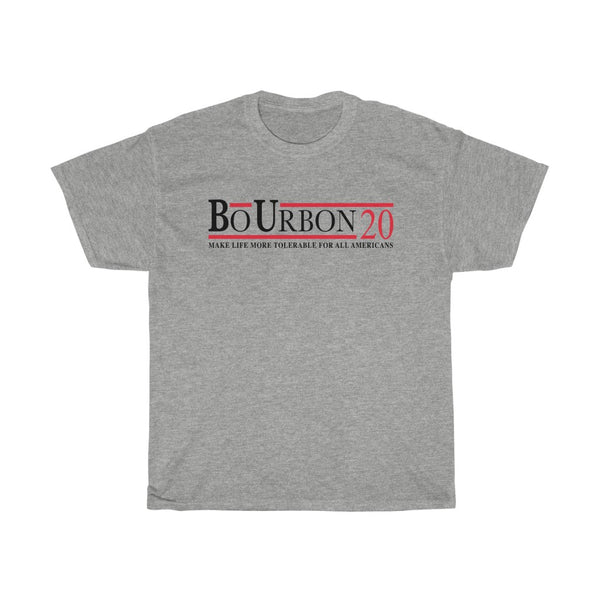 BO URBON 20 Make Life More Tolerable for All Americans - Unisex Heavy Cotton Tee